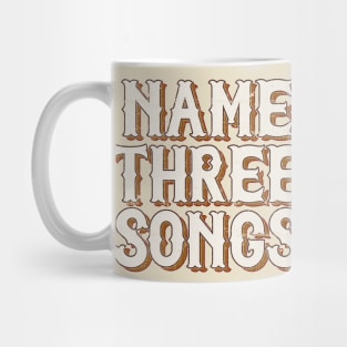 Name Three Songs -- Country Meme Mashup Mug